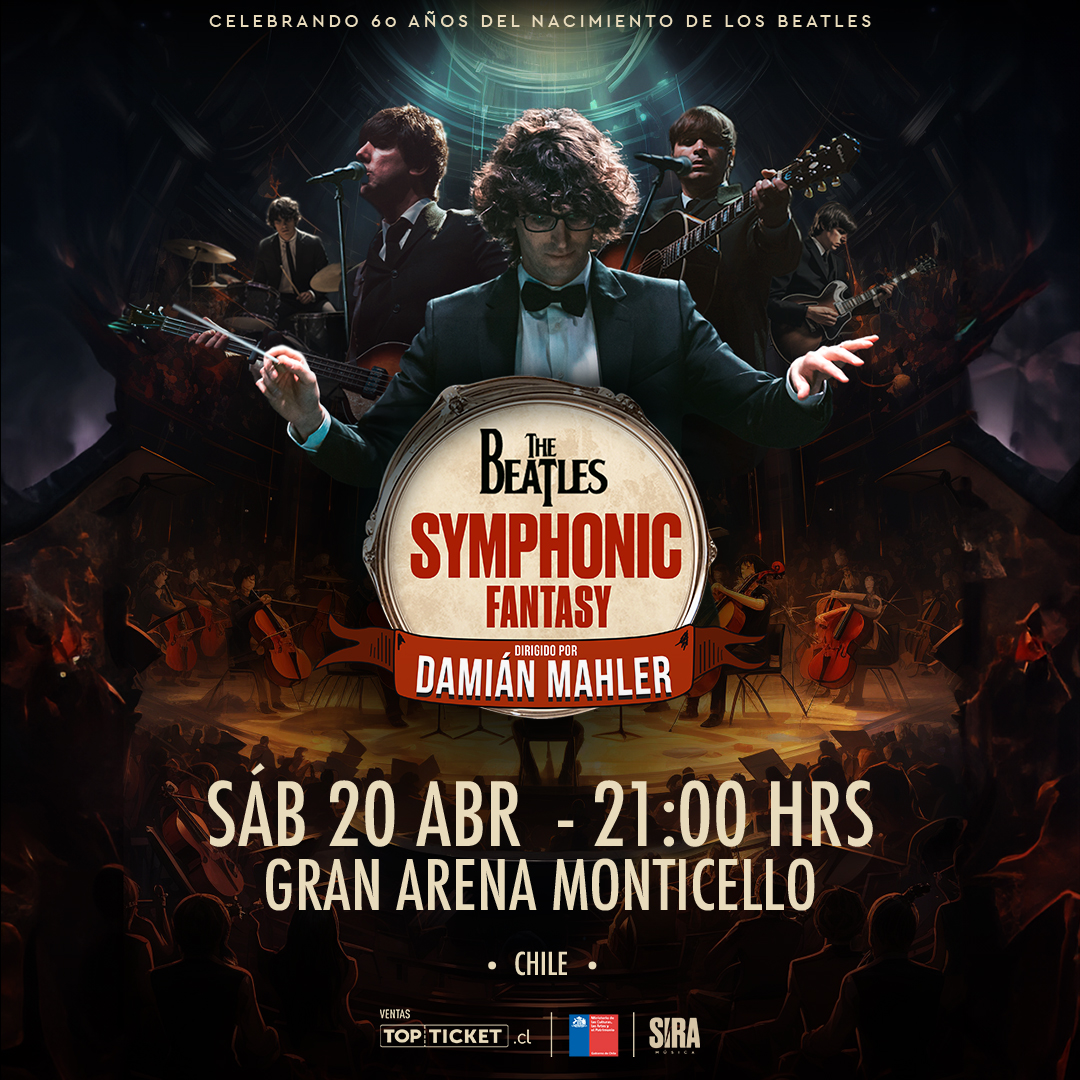 EVENTOS | LLEGA A CHILE «THE BEATLES SYMPHONIC FANTASY» UN MEGA ESPECTÁCULO INTERNACIONAL SIN PRECEDENTES