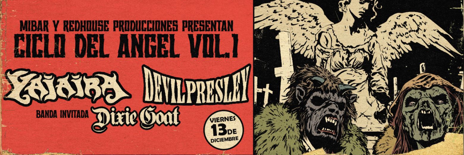 EVENTOS |  Ciclo del Angel: Yajaira – Devil Presley – Dixie Goat 📌 Promo Ticket Doble